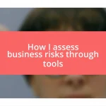 How I assess business risks through tools