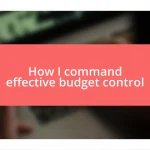 How I command effective budget control