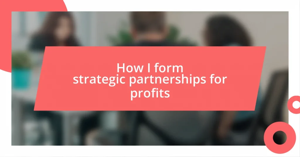 How I form strategic partnerships for profits