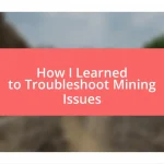 How I Learned to Troubleshoot Mining Issues