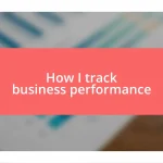 How I track business performance