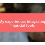 My experiences integrating financial tools