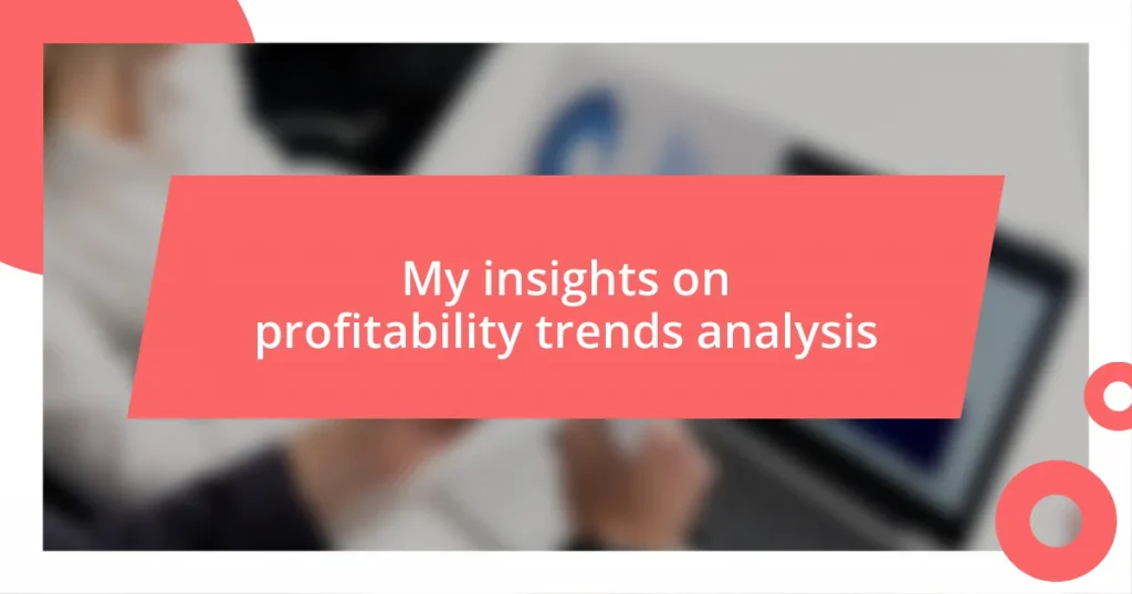 My insights on profitability trends analysis