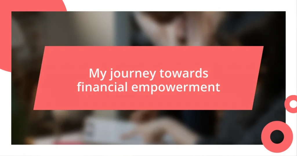 My journey towards financial empowerment