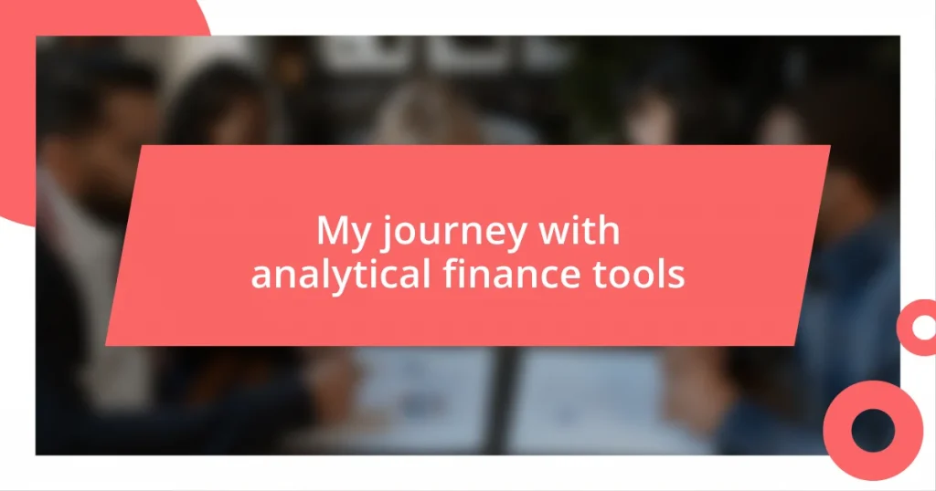 My journey with analytical finance tools