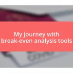 My journey with break-even analysis tools