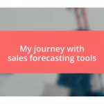 My journey with sales forecasting tools