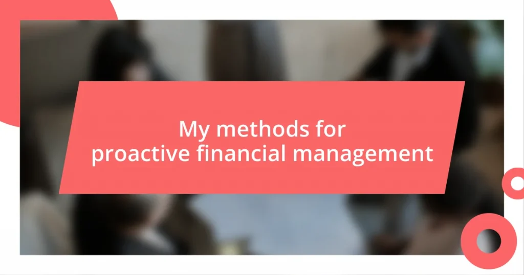 My methods for proactive financial management