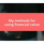 My methods for using financial ratios