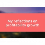 My reflections on profitability growth