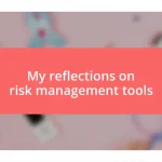 My reflections on risk management tools