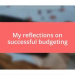 My reflections on successful budgeting