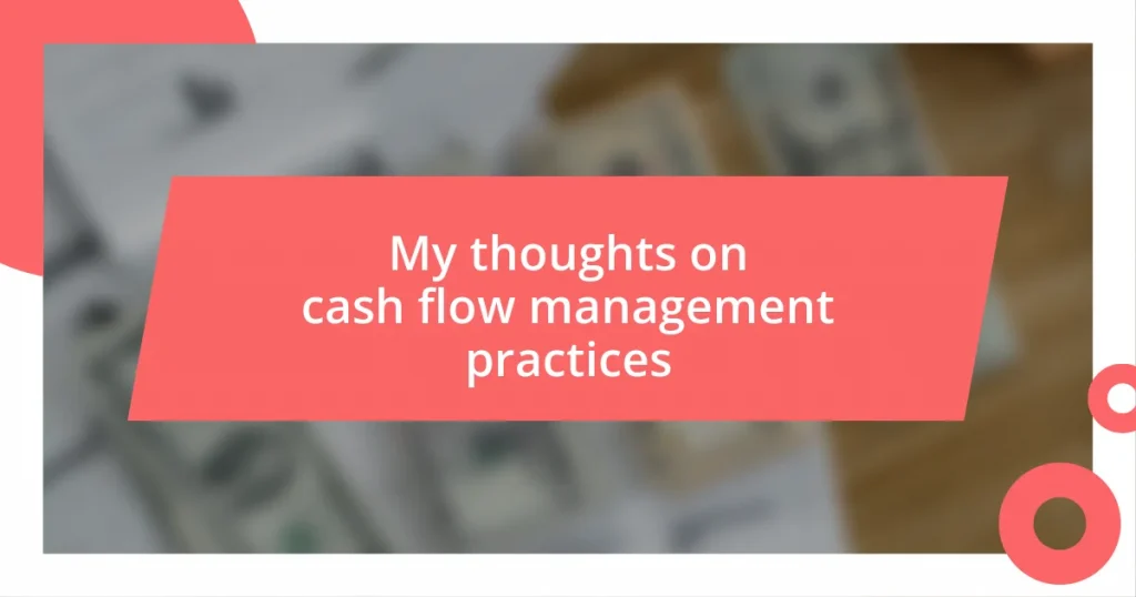 My thoughts on cash flow management practices