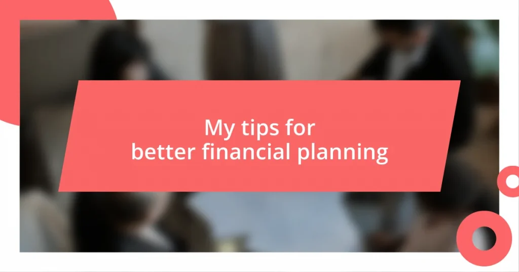 My tips for better financial planning