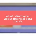 What I discovered about financial data trends