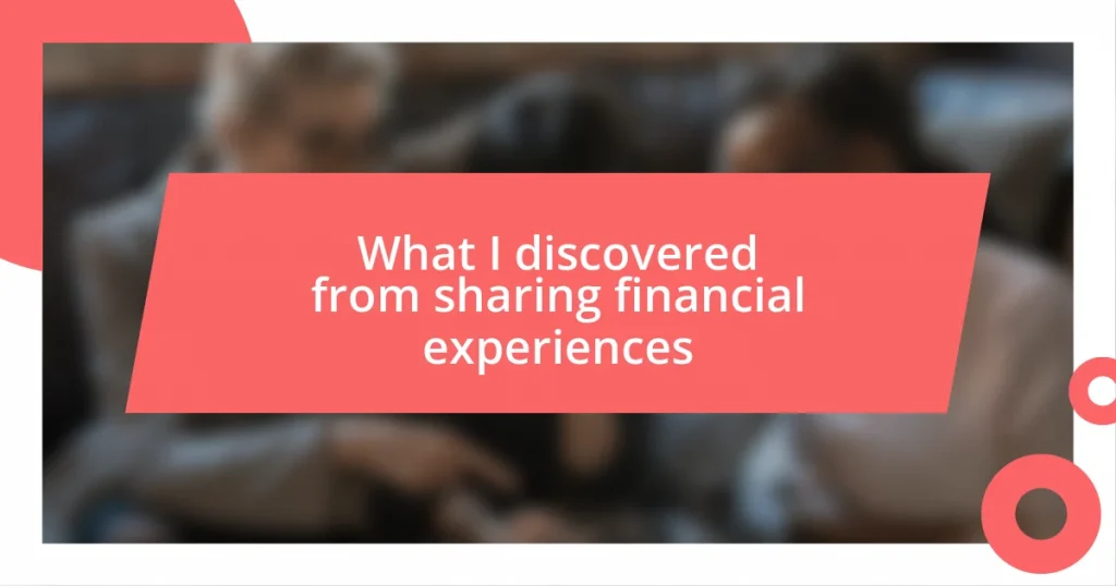 What I discovered from sharing financial experiences