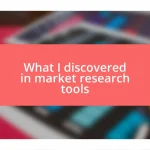 What I discovered in market research tools