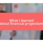 What I learned about financial projections