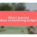 What I learned about streamlining budgets