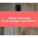 What I learned from margin calculators