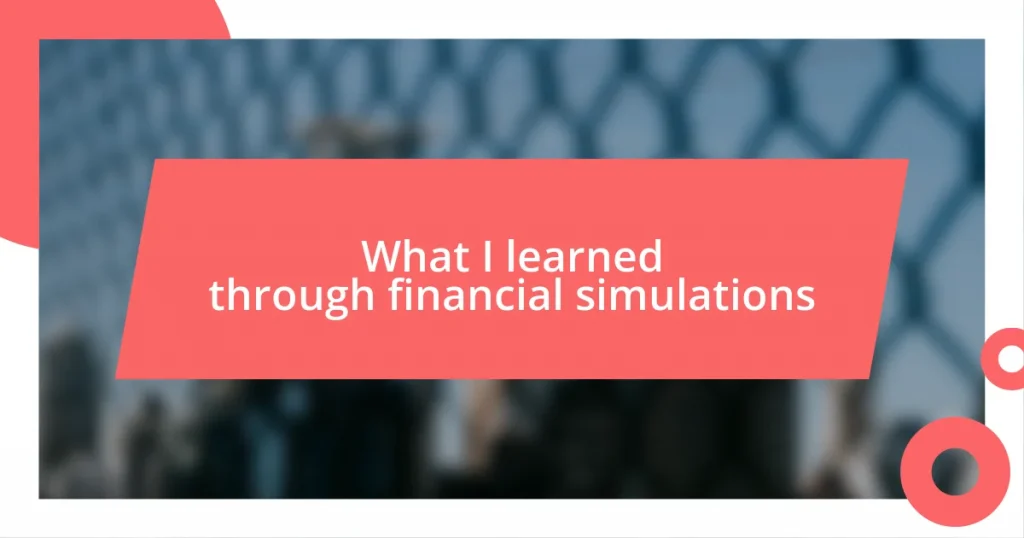 What I learned through financial simulations