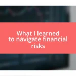 What I learned to navigate financial risks