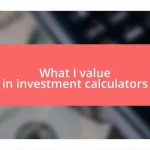 What I value in investment calculators