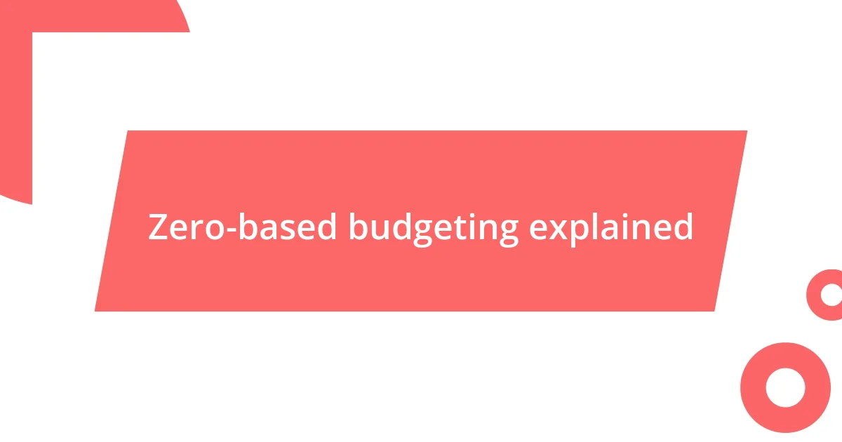 Zero-based budgeting explained