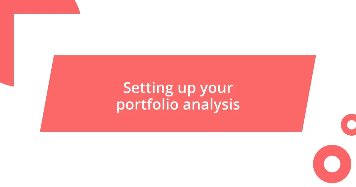 Setting up your portfolio analysis