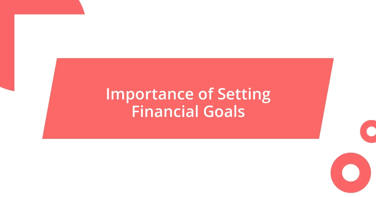 Importance of Setting Financial Goals